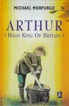Arthur High King Of Britain (New Windmills) - Michael Morpurgo