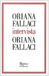 Oriana Fallaci intervista Oriana Fallaci - Oriana Fallaci