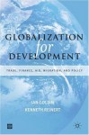 Globalization for Development: Trade, Capital, Aid, Migration, and Policy - Ian Goldin