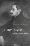 James Joyce and the Politics of Egoism - Jean-Michel Rabaté