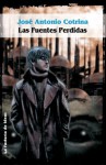 Las Fuentes Perdidas - José Antonio Cotrina