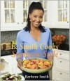 B. Smith Cooks Southern-Style - Barbara Smith