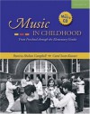 Music in Childhood: From Preschool Through the Elementary Grades (with Premium Website Printed Access Card) - Patricia Shehan Campbell, Carol Scott-Kassner