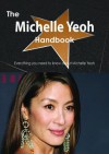 The Michelle Yeoh Handbook - Everything You Need to Know about Michelle Yeoh - Emily Smith