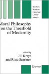 Moral Philosophy on the Threshold of Modernity - Jill Kraye, Risto Saarinen, European Science Foundation