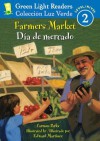 Farmers Market/Dia de mercado (Green Light Readers Level 2) (Spanish and English Edition) - Carmen Parks, Edward Martinez, Alma Flor Ada, F. Isabel Campoy