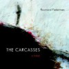 THE CARCASSES: A Fable - Raymond Federman