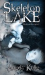 Skeleton Lake - Angela Kulig