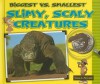 Biggest vs. Smallest Slimy, Scaly Creatures - Susan K. Mitchell