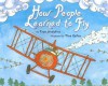 How People Learned to Fly - Fran Hodgkins, True Kelley