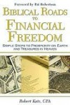 Biblical Roads to Financial Freedom - Robert Katz