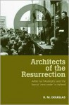 Architects of the Resurrection: Ailtirí na hAisérghe and the Fascist 'New Order' in Ireland, 1942-1958 - R. Douglas