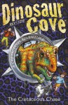 The Cretaceous Chase (Dinosaur Cove Cretaceous) - Rex Stone, Mike Spoor