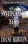 Switched, Too - Diane Burton