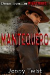 Mantequero - Jenny Twist