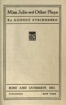 Miss Julie and other plays - August Strindberg