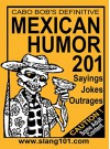 Mexican Humor 201 - Cabo Bob, Linton Robinson