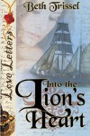 Into the Lion's Heart - Beth Trissel