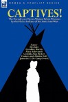 Captives! The Narratives of Seven Women Taken Prisoner by the Plains Indians of the American West - Cynthia Ann Parker, Mary Schwandt, Caroline Harris