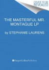 The Masterful Mr. Montague LP - Stephanie Laurens