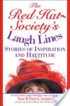 The Red Hat Society's Laugh Lines: Stories of Inspiration and Hattitude - Sue Ellen Cooper, Andrea Reekstin