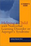 Helping a Child with Nonverbal Learning Disorder or Asperger's Syndrome - Kathryn Stewart