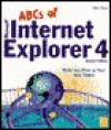 The ABC's of Microsoft Internet Explorer 4 - John Ross