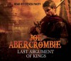 Last Argument of Kings - Joe Abercrombie, Steven Pacey