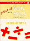 Practice In The Basic Skills: Mathematics (Book 1) - Derek Newton, David Smith