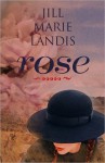 Rose - Jill Marie Landis