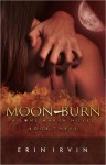 Moon-Burn (Lone March #3) - Erin Irvin