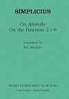 On Aristotle "On The Heavens 2.1 9" (Ancient Commentators On Aristotle) - Of Cilicia Simplicius, Ian Mueller