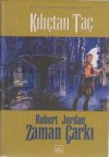 Kılıçtan Taç (Zaman Çarkı #7) - Robert Jordan