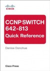 CCNP SWITCH 642-813 Quick Reference - Denise Donohue