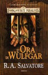 L'ora di Wulfgar - R.A. Salvatore, Annarita Guarnieri