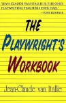 The Playwright's Workbook - Jean-Claude van Itallie