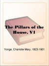 The Pillars of the House, V1 - Charlotte Mary Yonge