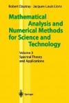 Mathematical Analysis and Numerical Methods for Science and Technology: Volume 3 Spectral Theory and Applications - Robert Dautray, J.L. Lions