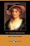 The Innocent Adventuress (Dodo Press) - Mary Hastings Bradley