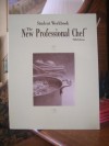 New Professional Chef: Student Workbook - Culinary Institute of America