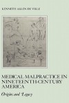 Medical Malpractice in Nineteenth-Century America: Origins and Legacy - Kenneth De Ville, R.B. Freeman