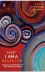 Why I Am A Believer: Personal Reflections On Nine World Religions - Arvind Sharma