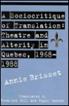 Sociocritique of Translation - Annie Brisset, Rosalind Gill