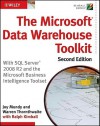 The Microsoft Data Warehouse Toolkit: With SQL Server 2008 R2 and the Microsoft Business Intelligence Toolset - Joy Mundy, Warren Thornthwaite, Ralph Kimball