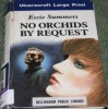 No Orchids by Request - Essie Summers