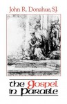 The Gospel in Parable - John R. Donahue