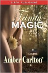 Trinity Magic - Amber Carlton