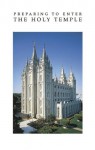 Preparing to Enter the Holy Temple - The Church of Jesus Christ of Latter-day Saints