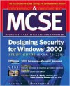 MCSE Designing Security for Windows 2000 Network Study Guide (Exam 70-220) (Book/CD-ROM Package) [With CDROM] - Syngress Media Inc, Debra Littlejohn Shinder