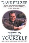 Help Yourself: Finding Hope, Courage and Happiness - Dave Pelzer